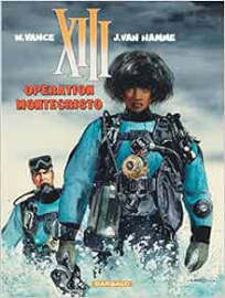 Treize (XIII), tome 16 : Opération Montécristo